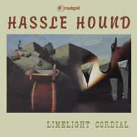 Album Hassle Hound: Limelight Cordial