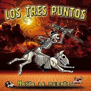 Album Los Tres Puntos: Hasta La Muerte...