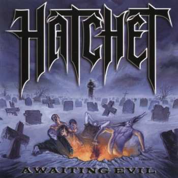 CD Hatchet: Awaiting Evil 460986