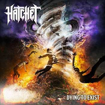 Album Hatchet: Dying To Exist