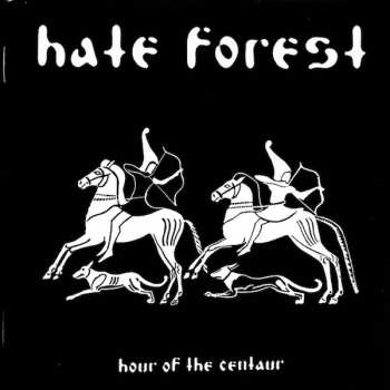 CD Hate Forest: Hour Of The Centaur 474697