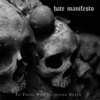 Album Hate Manifesto: To Those Who Glorified Death