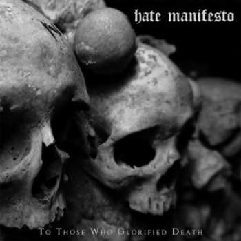 LP Hate Manifesto: To Those Who Glorified Death 249558