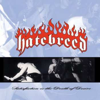 Album Hatebreed: Satisfaction Is The Death Of Desire
