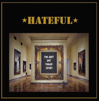 CD Hateful: You Just Got Fooled Again 460544