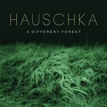 Hauschka: A Different Forest