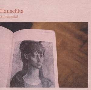 CD Hauschka: Substantial 445875