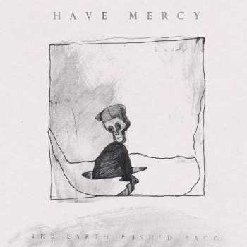 CD Have Mercy: The Earth Pushed Back 357547