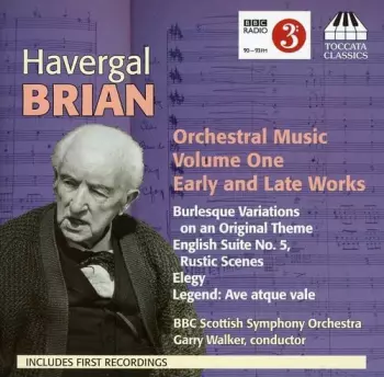 Orchestral Music Volume One (Early And Late Works)