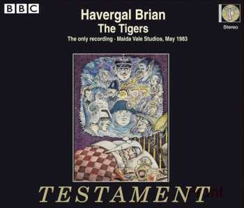 Album Havergal Brian: The Tigers