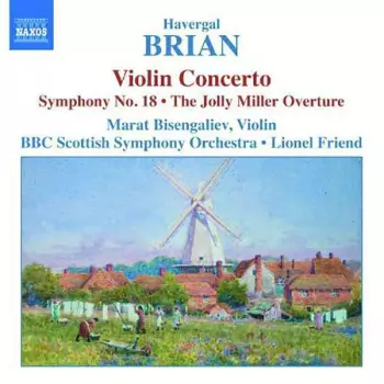 Violin Concerto • Symphony No 18 • The Jolly Miller (Overture)