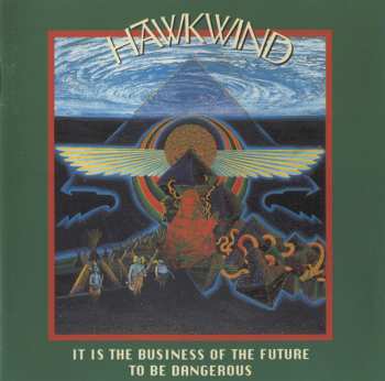 Album Hawkwind: It Is The Business Of The Future To Be Dangerous
