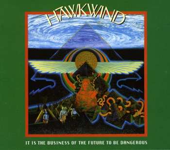 2CD Hawkwind: It Is The Business Of The Future To Be Dangerous 416027