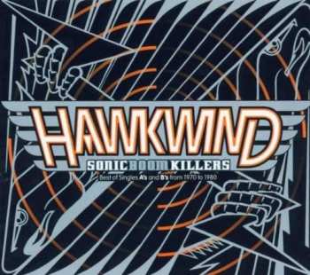 Hawkwind: Sonic Boom Killers (Best Of Singles A's And B's From 1970 To 1980)