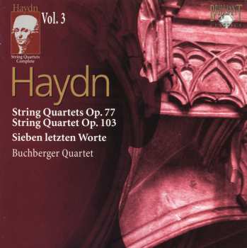 2CD Joseph Haydn: String Quartets Op. 77 • String Quartet Op. 103 • Sieben Letzten Worte 375684