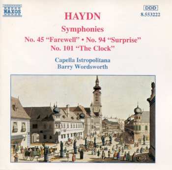 Album Joseph Haydn: Symphonies No. 45 "Farewell" • No. 94 "Surprise" • No. 101 "The Clock"