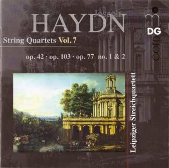 Joseph Haydn: String Quartets Vol. 7: Op. 42 · Op. 103 · Op. 77 No. 1 & 2