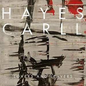 Album Hayes Carll: Lovers And Leavers