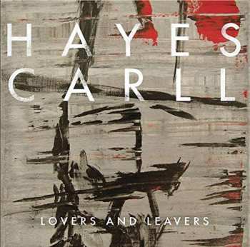 LP Hayes Carll: Lovers And Leavers 521193