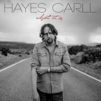CD Hayes Carll: What It Is 148181