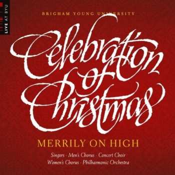 Album Hayes / Helvey / Byu Combined Choirs & Orch: Celebration Of Christmas: Merry