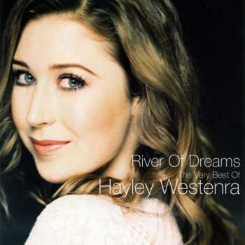 Album Hayley Westenra: River Of Dreams (The Very Best Of Hayley Westenra)