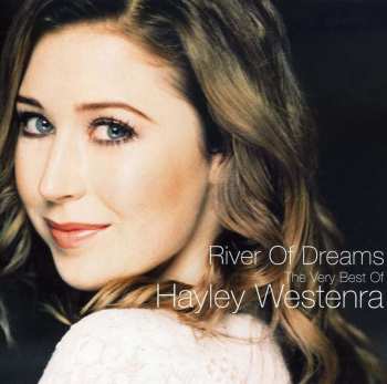 CD Hayley Westenra: River Of Dreams: The Very Best Of Hayley Westenra 506311