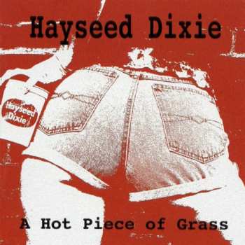 CD Hayseed Dixie: A Hot Piece Of Grass 263569