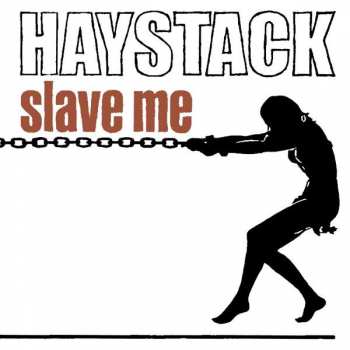 CD Haystack: Slave Me 32982