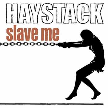 Album Haystack: Slave Me