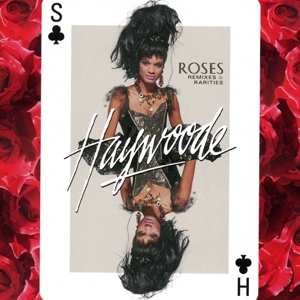 Album Haywoode: Roses: Remixes & Rarities