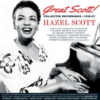 Hazel Scott: Great Scott! Collected Recordings 1939 - 1957