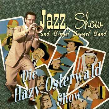 Album Hazy Osterwald: Jazz, Show Und Bingel Bangel Band