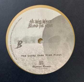 LP He Who Walks Behind The Rows: The Lucky Ones Died First LTD | CLR 499599