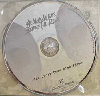 CD He Who Walks Behind The Rows: The Lucky Ones Died First 488746
