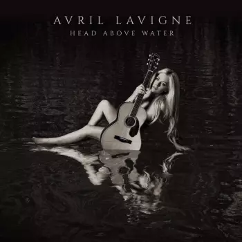 Avril Lavigne: Head Above Water
