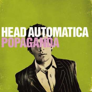 Album Head Automatica: Popaganda