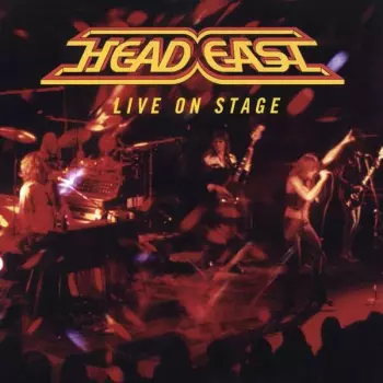 Head East: Live On Stage