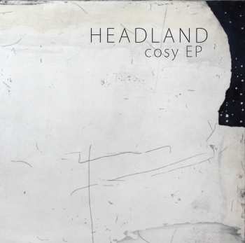 Album Headland: Cosy EP