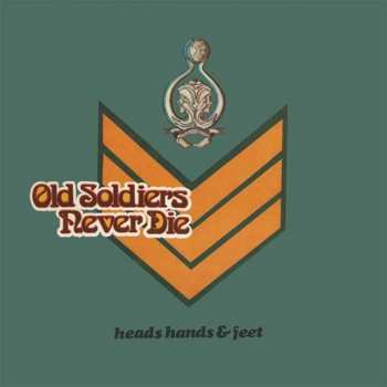Album Heads Hands & Feet: Old Soldiers Never Die