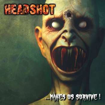Album Headshot: ... Makes Us Survive!