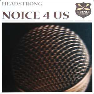 Album Headstrong: Noice 4 Us