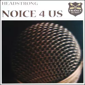 Headstrong: Noice 4 Us