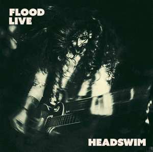 LP Headswim: Flood Live 534786