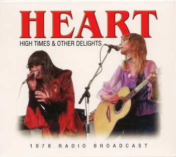 Album Heart: High Times & Other Delights (1978 Radio Broadcast)