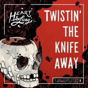 Album Heart & Lung: Twistin' The Knife Away