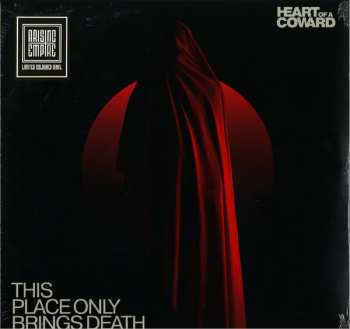 Album Heart Of A Coward: This Place Only Brings Death