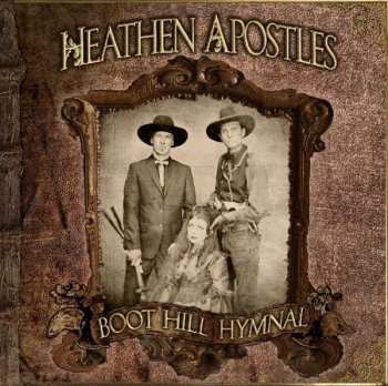 Album Heathen Apostles: Boot Hill Hymnal