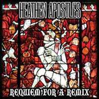 Album Heathen Apostles: Requiem For A Remix
