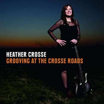 Album Heather Crosse: Groovin' At The Crosse Roads